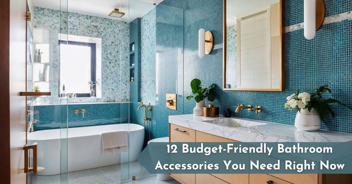 12 Budget-Friendly Bathroom Accessories You Need Right Now
